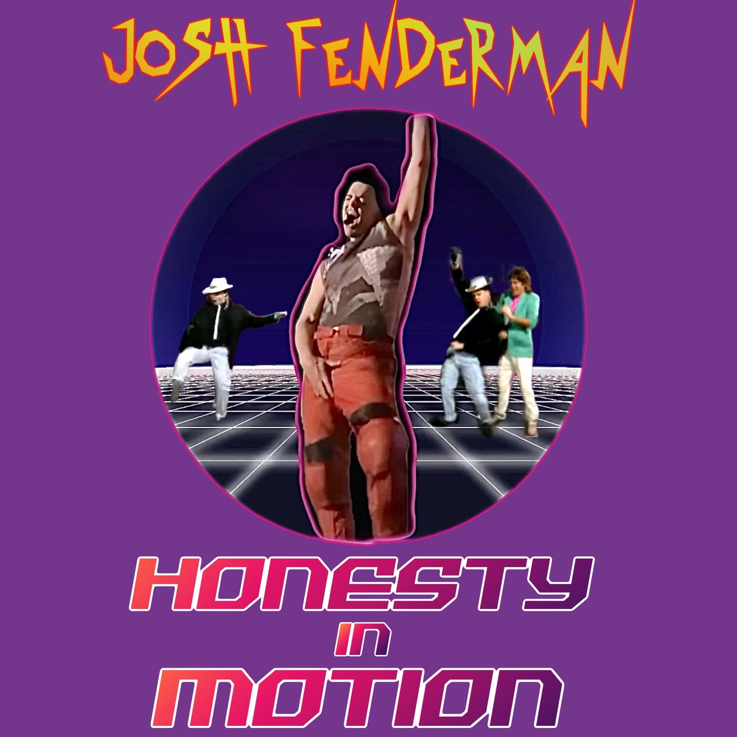 JOSH FENDERMAN HONESTY IN MOTION