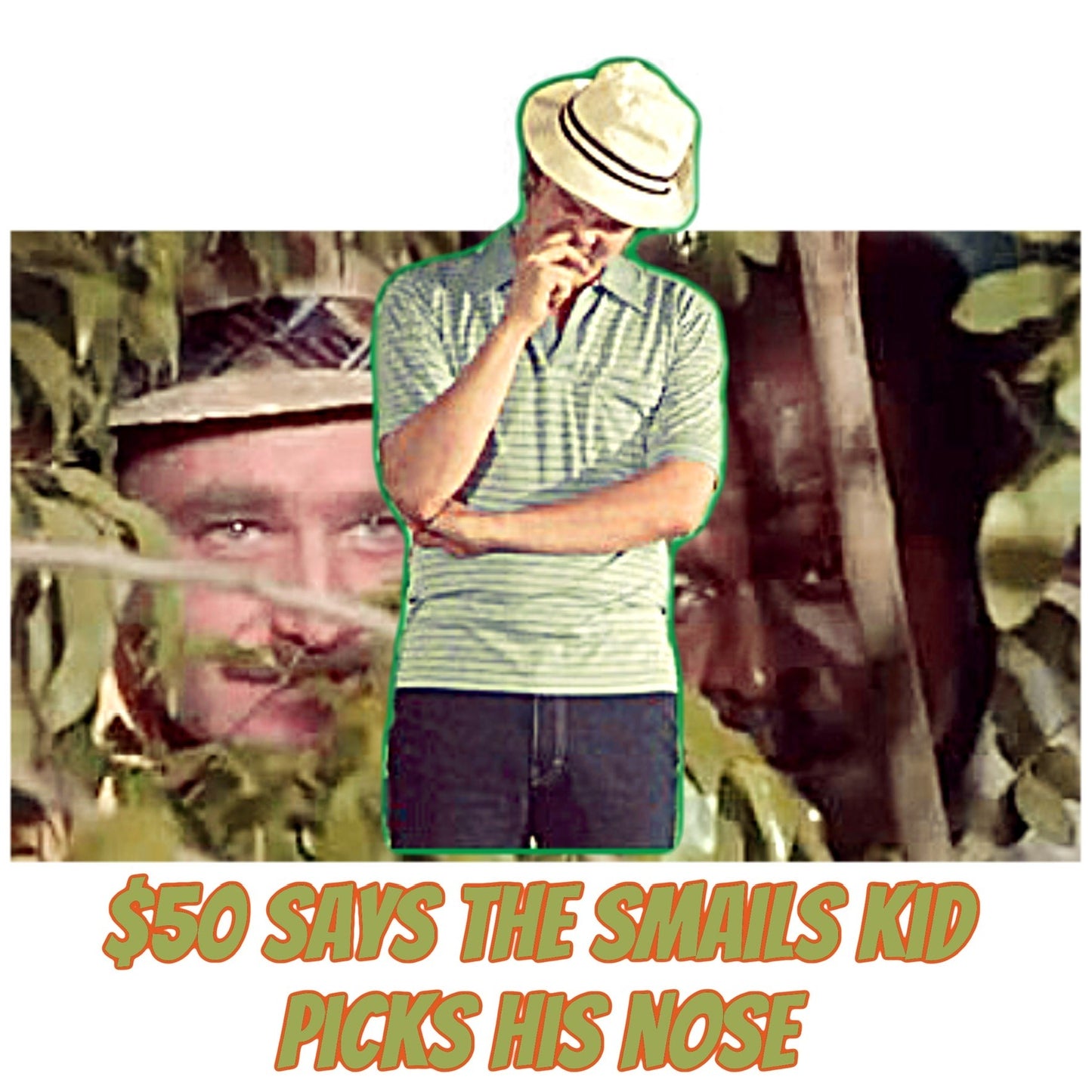 $50 SAYS THE SMAILS KID PICKS HIS NOSE