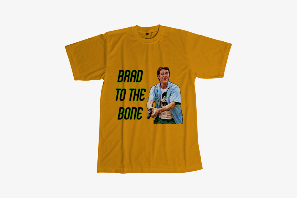 BRAD TO THE BONE